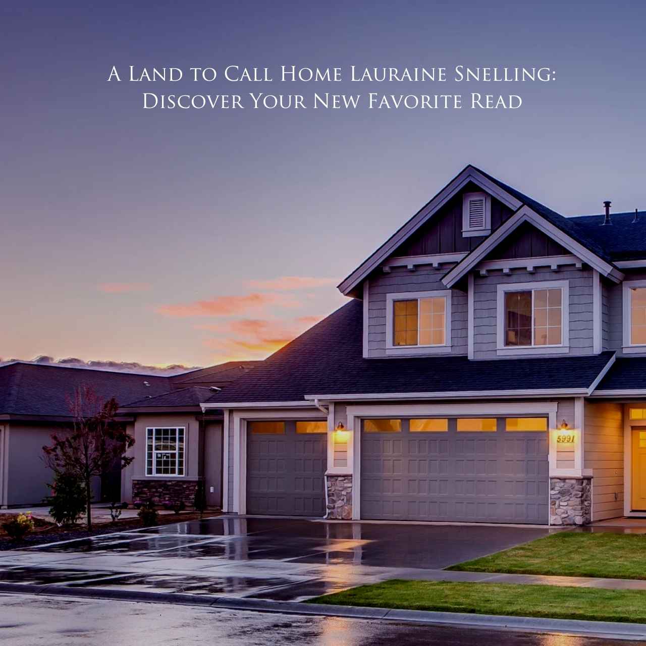 A Land to Call Home Lauraine Snelling: Discover Your New Favorite Read